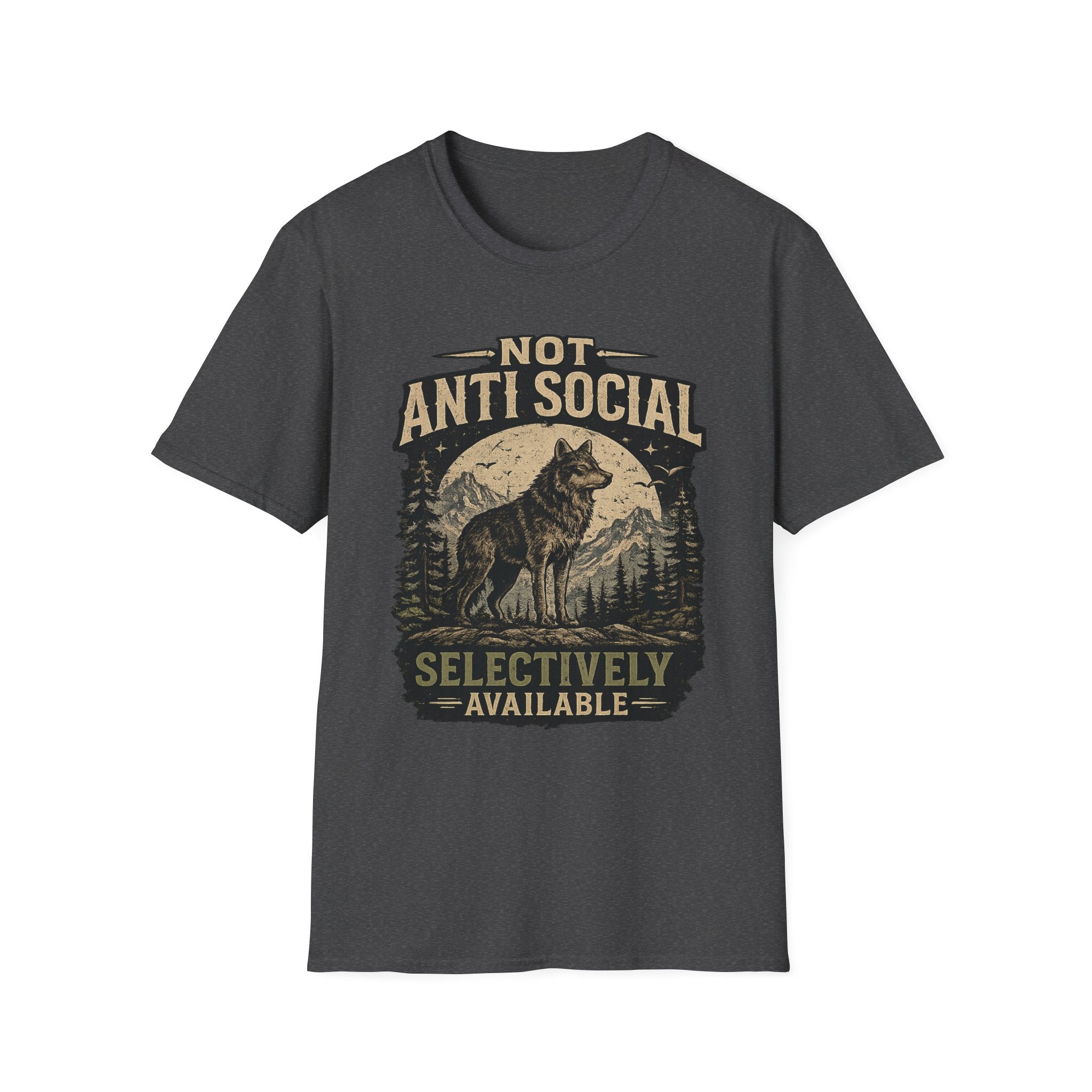 Not Anti Social Wolf T-Shirt — "Selectively Available" Graphic Tee for Introverts & Nature Lovers