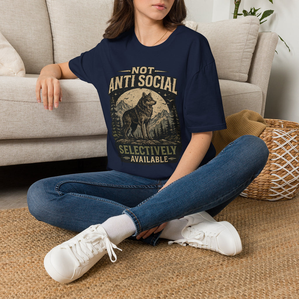 Not Anti Social Wolf T-Shirt — "Selectively Available" Graphic Tee for Introverts & Nature Lovers