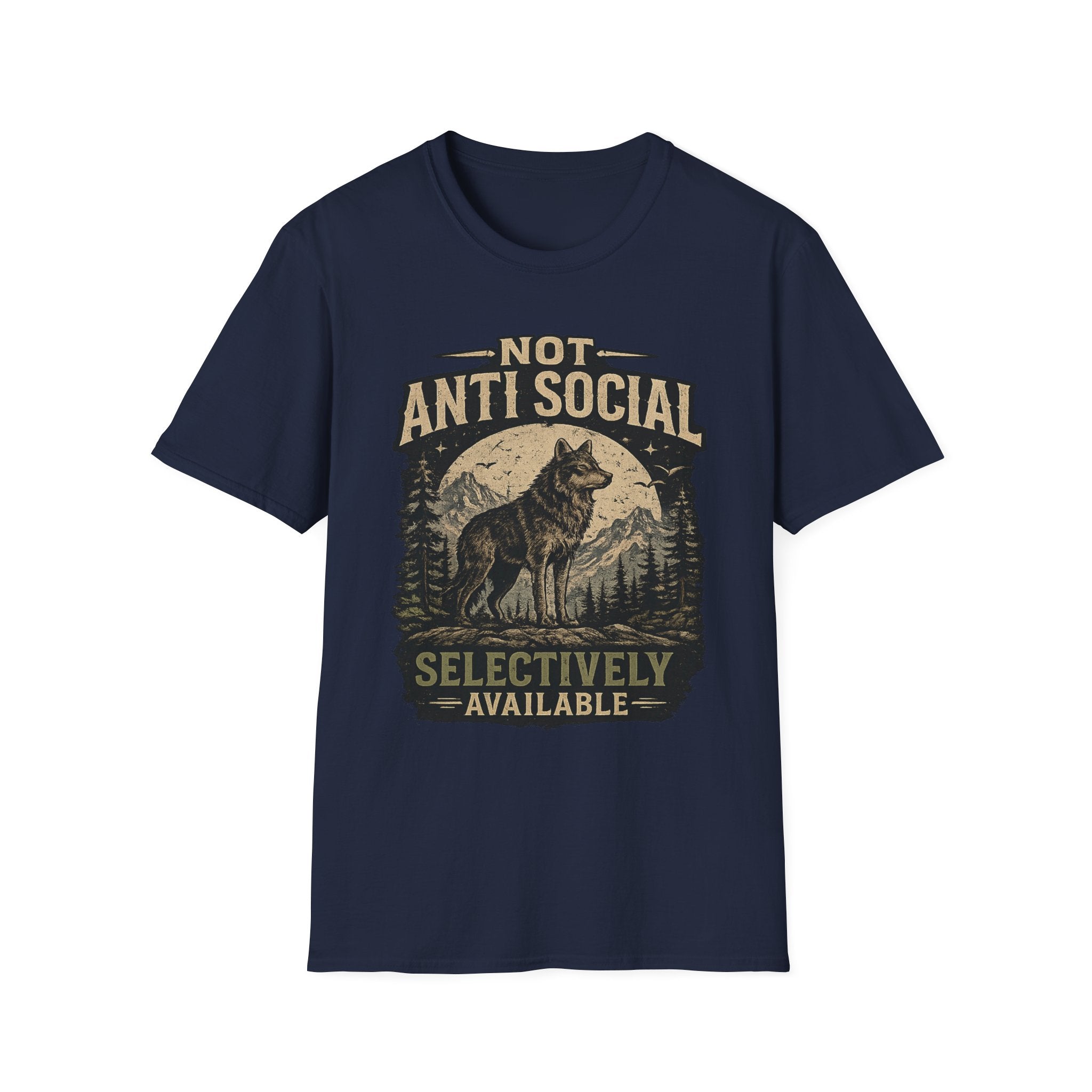 Not Anti Social Wolf T-Shirt — "Selectively Available" Graphic Tee for Introverts & Nature Lovers